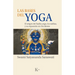 Las Bases del Yoga: El Origen del Hatha-Yoga, Los Nathas, Y Su Expansión En Occidente