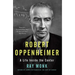 Robert Oppenheimer: A Life Inside the Center