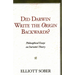 Did Darwin Write the Origin Backwards?: Philosophical Essays on Darwin's Theory