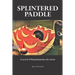 Splintered Paddle: a Novel of Kamehameha the Great