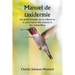 Manuel de taxidermie Un guide complet sur la collecte et la préservation des oiseaux et des mammifères