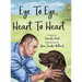 Eye to Eye, Heart to Heart