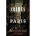 The Crimes of Paris: A True Story of Murder, Theft, and Detection