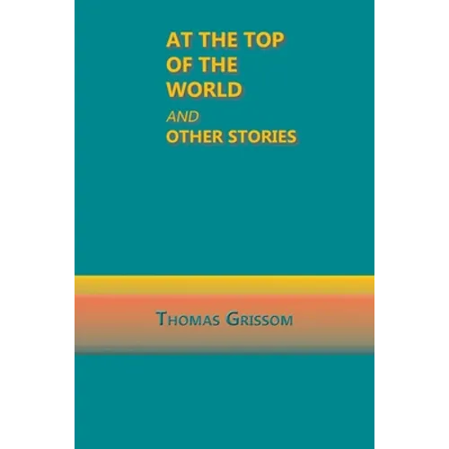 At the Top of the World and Other Stories