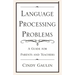 Language Processing Problems: A Guide for Parents and Teachers