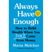 Always Have Enough: How to Build Wealth When You Don't Come from Money--Featuring a 6-Week Kickstart Plan