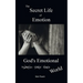 The Secret Life of Emotion: God's Emotional World