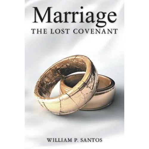 Marriage: The Lost Covenant