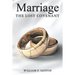 Marriage: The Lost Covenant