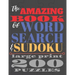 The Amazing Book of Word Search and Sudoku: 200 puzzles in large print 8.5 x 11 250 pages