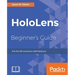 HoloLens Beginner's Guide: Join the AR revolution with HoloLens