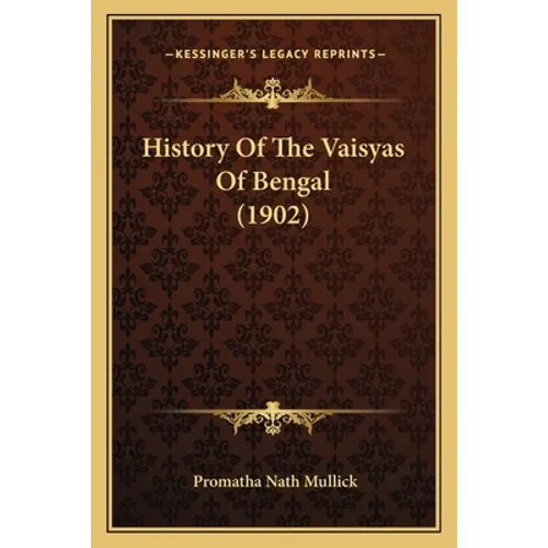 History Of The Vaisyas Of Bengal (1902)