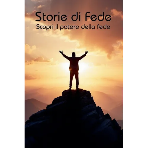 Storie di Fede: Scopri il potere della fede