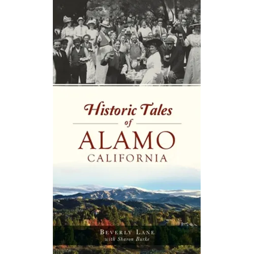 Historic Tales of Alamo, California