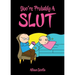 You're Probably a Slut