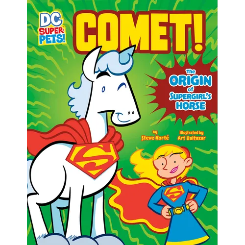 Comet!: The Origin of Supergirl's Horse