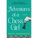 Adventures of a Chess Girl: Into the Depths of the Chess World and Back Again