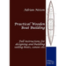 Practical Wooden Boat Building