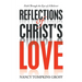 Reflections of Christ's Love: Faith Through the Eyes of a Believer