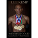 Winning Gold: Success Secrets of a World Champion