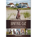 The Comprehensive Owners Handbook to Sphynx Cat: A Comprehensive Guide to Raising, Loving, Training, and Understanding Your Sphynx Cat