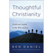 Thoughtful Christianity: Faith and Action in the Way of Jesus