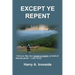 Except Ye Repent: Ye Shall All Likewise Perish