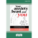 Your Anxiety Beast and You: A Compassionate Guide to Living in an Increasingly Anxious World (16pt Large Print Edition)