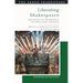 Liberating Shakespeare: Adaptation and Empowerment for Young Adult Audiences