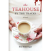 The Teahouse by the Tracks