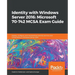 Identity with Windows Server 2016: Microsoft 70-742 MCSA Exam Guide