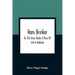 Hans Brinker; Or, The Silver Skates A Story Of Life In Holland