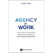 Agency at Work