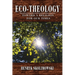 Eco-Theology: Toward a Religion for our Times