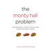 Monty Hall Problem: The Remarkable Story of Math's Most Contentious Brain Teaser