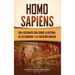 Homo sapiens: Una fascinante guía sobre la historia de los humanos y la evolución humana