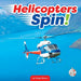 Helicopters Spin!