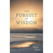 The Pursuit of Wisdom