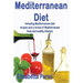Mediterranean Diet: Including Mediterranean diet recipes and a review of Mediterranean food and healthy lifestyle