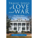 Tragic Souls of Love and War: Four Brave Women in the Bellamy Mansion