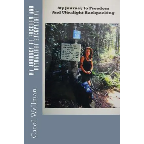 My Journey To Freedom and Ultralight Backpacking
