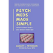 Psych Meds Made Simple: How & Why They Do What They Do