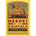 Heroes of the Kalevala: Finland's Saga for Young Readers