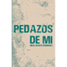 Pedazos de Mí
