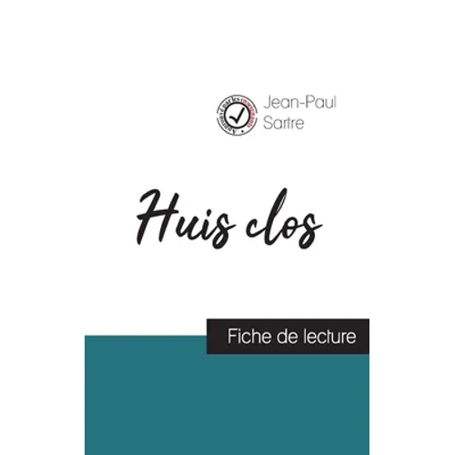 Huis clos de Jean-Paul Sartre (fiche de lecture et analyse complète de l'oeuvre)