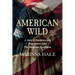 American Wild: A Story of Resilience and Redemption after the American Revolution