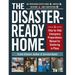 The Disaster-Ready Home: A Step-By-Step Emergency Preparedness Manual for Sheltering in Place