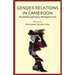 Gender Relations in Cameroon. Multidisciplinary Perspectives