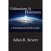 Colossians & Philemon: A Participatory Study Guide