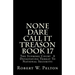 None Dare Call It Treason Book 17: The Supreme Court -- A Devastating Threat To National Security!